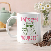 Espresso Yourself Funny Cat Coffee Kaffeetasse
