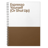 Espresso Yourself Funny Notebook Notizblock (Vorderseite)