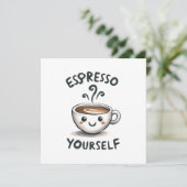 Espresso Yourself Kaffee Einladung (Stehend Vorderseite)