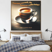 'Espresso yourself, life happens, coffee helps!' Leinwanddruck (Insitu (Schlafzimmer))