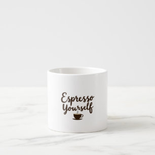 Espresso Yourself Lustiger Kaffee Zitat-Typografie Espressotasse