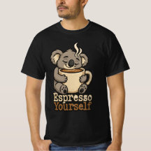 Espresso Yourself Süßes Koala-Kaffeet-Shirt
