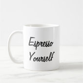 Espresso Yourself Witty Pun Kaffeetasse (Links)