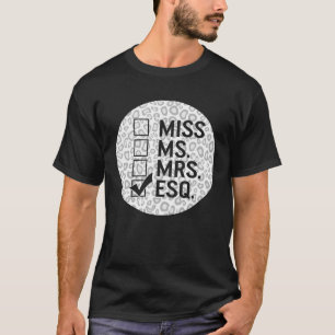 Esquire Lawyer Frau Esq Cool Law Karriere Stu T-Shirt