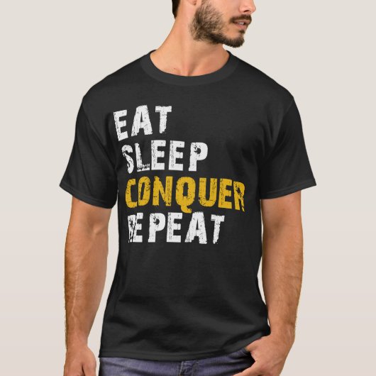 Ess Schlaf erobern T-Shirt (Vorderseite)