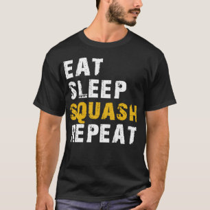 Ess Schlaf Squash wiederholen T-Shirt