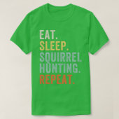 Ess Sleep Eichhörnchen Jagd Funny Squirrel Hunter T-Shirt (Design vorne)