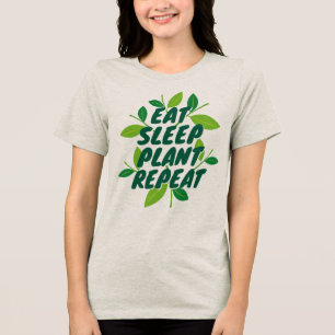 Esse Schlaf Pflanze Wiederhole Gartengestaltung T- Tri-Blend Shirt