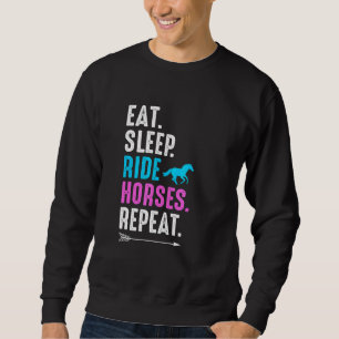 Esse Schlafen Reiten Pferde Wiederholen Reitsport  Sweatshirt