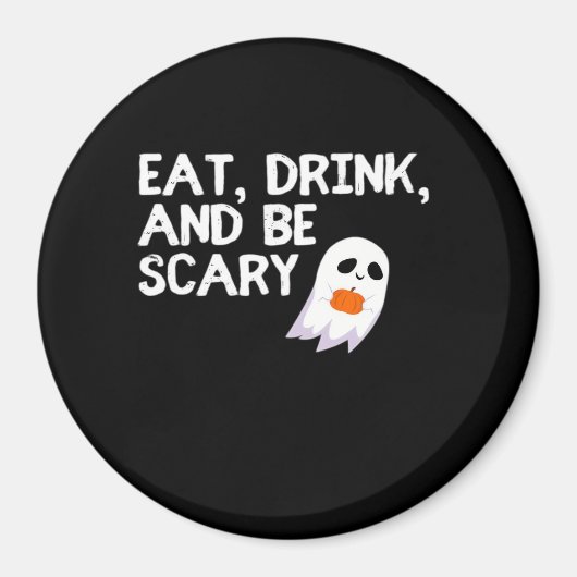 Esse, trinke und sei gruselig Halloween Geist Mode Magnet (Vorne)