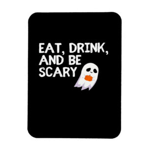 Esse, trinke und sei gruselig Halloween Geist Mode Magnet