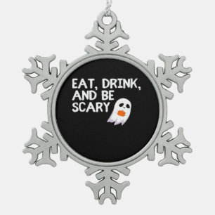 Esse, trinke und sei gruselig Halloween Geist Mode Schneeflocken Zinn-Ornament