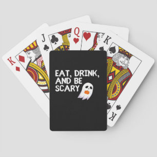 Esse, trinke und sei gruselig Halloween Geist Mode Spielkarten