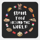 Essen auf der Straße auf der ganzen Welt Quadratischer Aufkleber (Vorderseite)