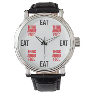 Essen, denken Sie an Essen - Funny Novelty Armbanduhr