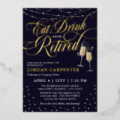 Essen Drink & Be Remüde Champagne Ruhestand Party Folieneinladung (Vorderseite)