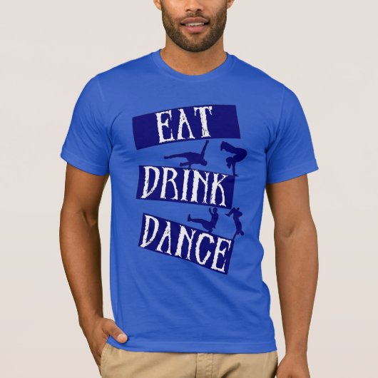 Essen Drink Break Tanz T-Shirt (Vorderseite)
