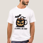 Essen Drink sei Beängstigenden Pumpkin T-Shirt (Vorderseite)