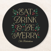 Essen Drink sei frohe Weihnachts-Party-Untersetzer Runder Pappuntersetzer (Vorderseite)