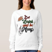 Essen Drink & Sei fröhlich Weihnachten Sweatshirt (Vorderseite)