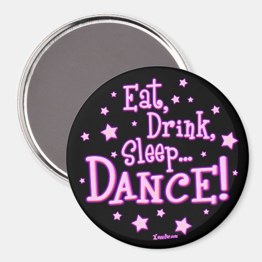 Essen Drink Sleep Tance Magnet (Vorderseite/Rückseite)