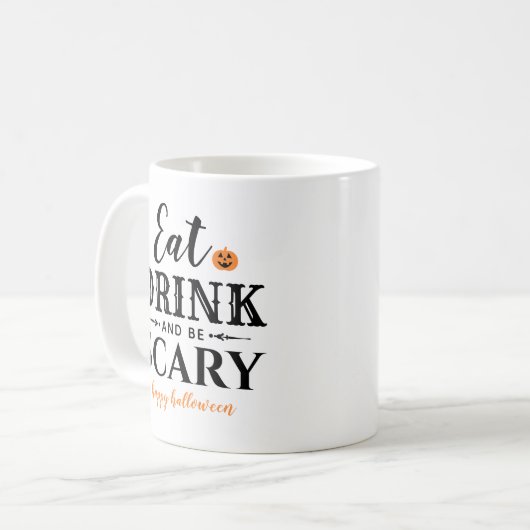 Essen Drink und Beängstigend sein moderne Typograf Kaffeetasse (Vorderseite Links)