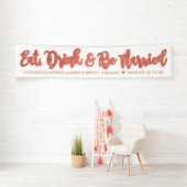 Essen Drink Verheiratete moderne Rose Gold Hochzei Banner (Insitu)