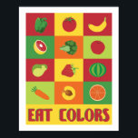 Essen Farben Obst und Gemüse Plakat<br><div class="desc">EAT COLORS Küchenkunst in modernem Design mit einer Touch von Pop Art Stil erinnert uns daran, gesundes Obst und Gemüse jeden Tag zu essen. Farbenfrohe Früchte und Veggies auf einem hellen fröhlichen Druck, um gesundes Essen zu fördern und in der modernen Küche eine lebendige Farbe zu geben. Kinder Liebe auch....</div>