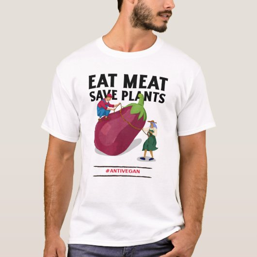 Essen Fleisch Rette Pflanze Anti Vegan Slogan T-Shirt (Vorderseite)