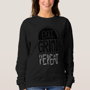 Essen Grind Wiederholen Taco mexikanisches Essen Sweatshirt