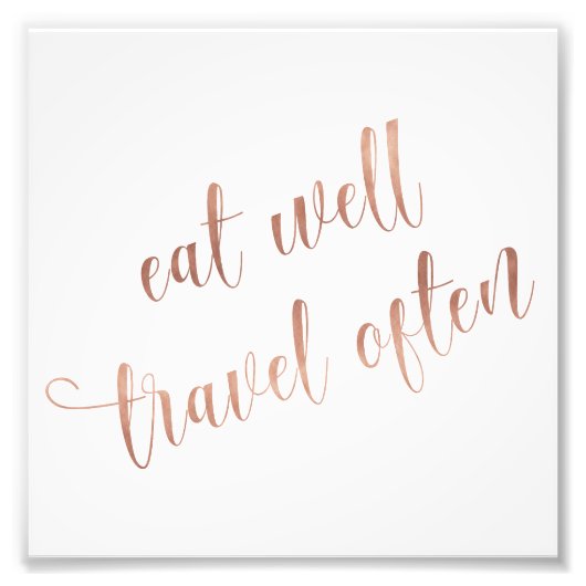 Essen gut, Reisen oft Rose Gold Quote Typografie Fotodruck (Vorne)