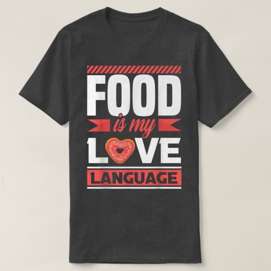 Essen ist meine Liebe Feinschmecker T-Shirt (Design vorne)
