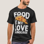Essen ist meine Liebe Pizza Art Gourmet Executi T-Shirt (Vorderseite)