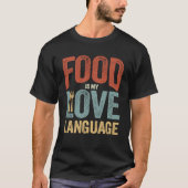 Essen ist meine Liebe Sprachengeschirr Gourmet-Aus T-Shirt (Vorderseite)