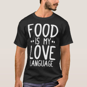 Essen ist meine Liebe und der Koch "Funny Food" ko T-Shirt