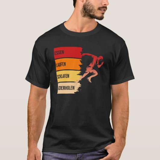 Essen - Laufen - Schlafen - Wiederholen T-Shirt (Vorderseite)