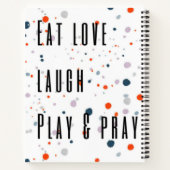 Essen Liebe lachen Beten lachen bunte Punkte Noteb Notizblock (Rückseite)