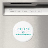 Essen, Liebe und essen Sie noch etwas mehr Magnet (In Situ (Geschirrspüler))