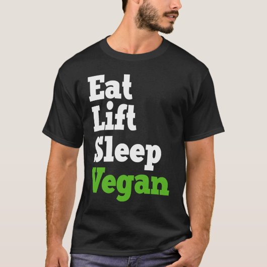 Essen Lift Schlaf Vegan Veganismus Pflanze Bio bas T-Shirt (Vorderseite)