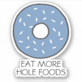 Essen mehr Hole Foods Funny Food Pub Blue Donut Aufkleber (Vorderseite)