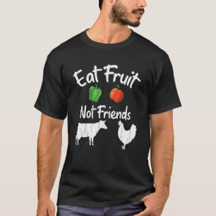 Essen Obst nicht Freunde Vegetarisches Veganes Gem T-Shirt