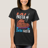 Essen Pasta Swim Fasta T-Shirt (Vorderseite)