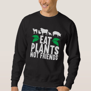 Essen Pflanze Freunde Vegane Veggie Vegane Outfits Sweatshirt