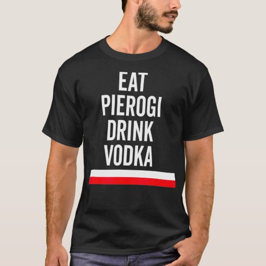 Essen Pierogi Drink Vodka Polen Flagge Polnisches  T-Shirt (Vorderseite)