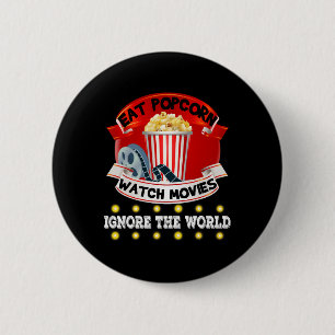 Essen Popcorn Spielfilme ignorieren die Welt Funny Button