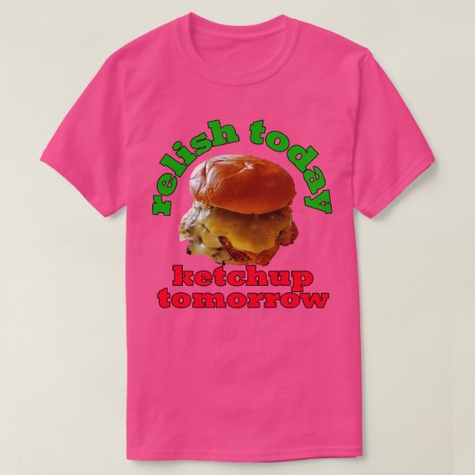 Essen Pun entspannen heute Ketchup Tomorrow Double T-Shirt (Design vorne)