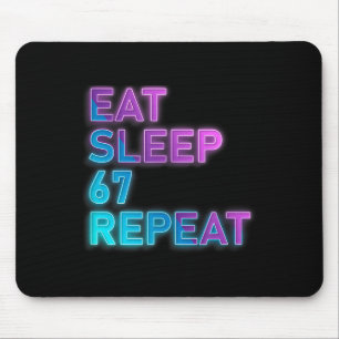 Essen Schlaf 67 Wiederholen Bunt 67 Meme Slang 6 7 Mousepad