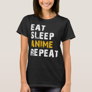 Essen Schlaf Anime wiederholen T-Shirt