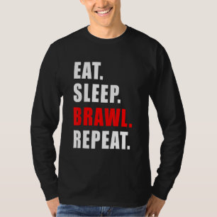 Essen Schlaf Brawl Replizieren für Frauen, Männer, T-Shirt