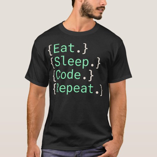 Essen Schlaf Code Wiederholung Software T-Shirt (Vorderseite)
